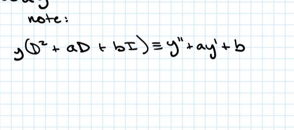 \( y\left(D^{2}+a D+b I\right) \equiv y^{\prime \prime}+a y^{\prime}+b \)