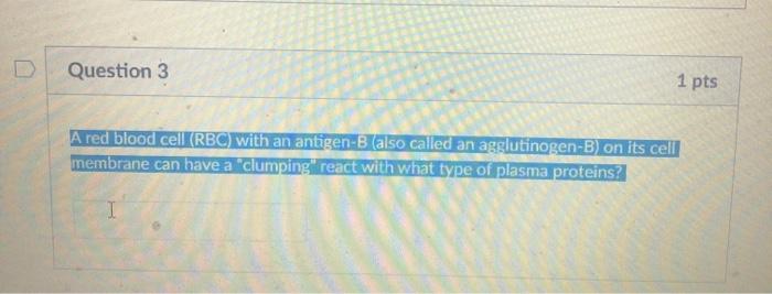 Solved Question 3 1 pts A red blood cell (RBC) with an | Chegg.com