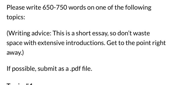 Solved Please write 650−750 words on one of the following | Chegg.com