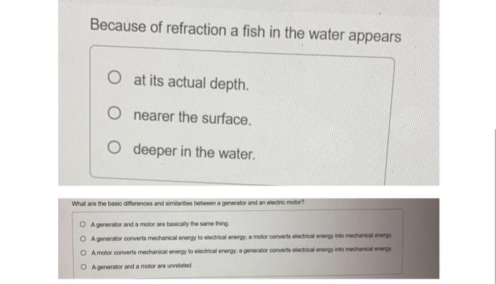 Solved Because of refraction a fish in the water appears O | Chegg.com