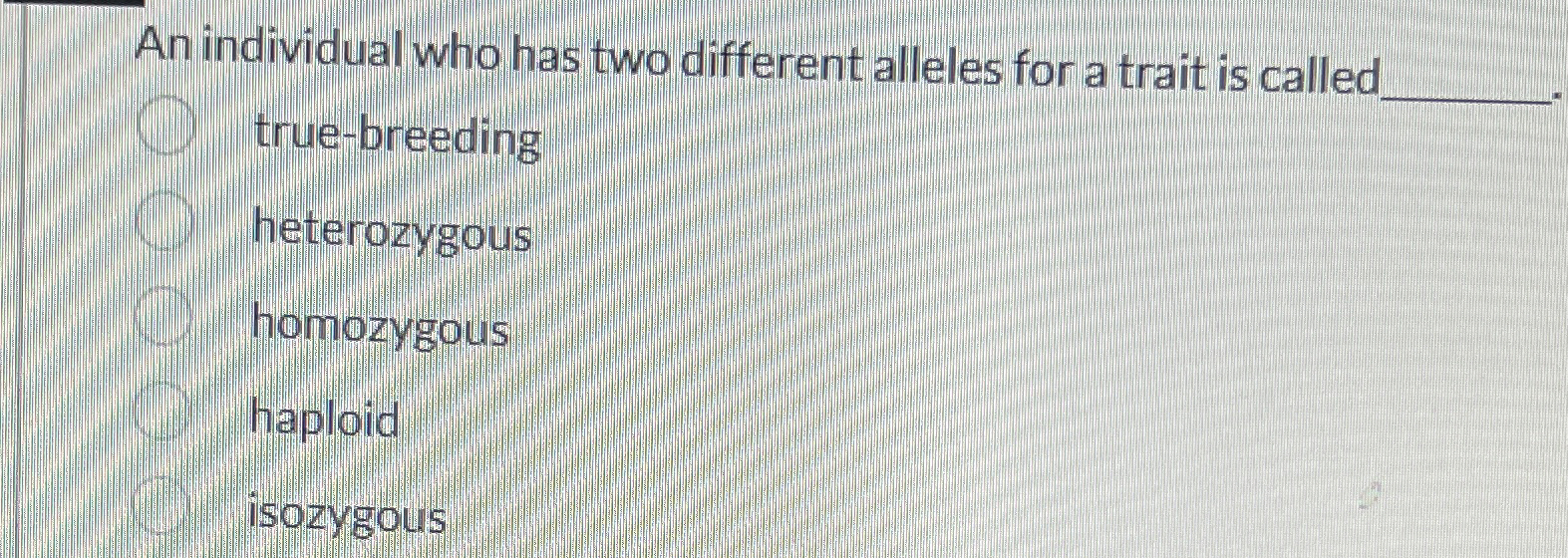 Solved An individual who has two different alleles for a | Chegg.com