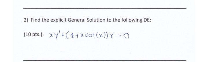 Solved 2) Find the explicit General Solution to the | Chegg.com