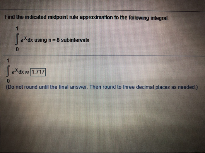 Solved Find the indicated midpoint rule approximation to the | Chegg.com