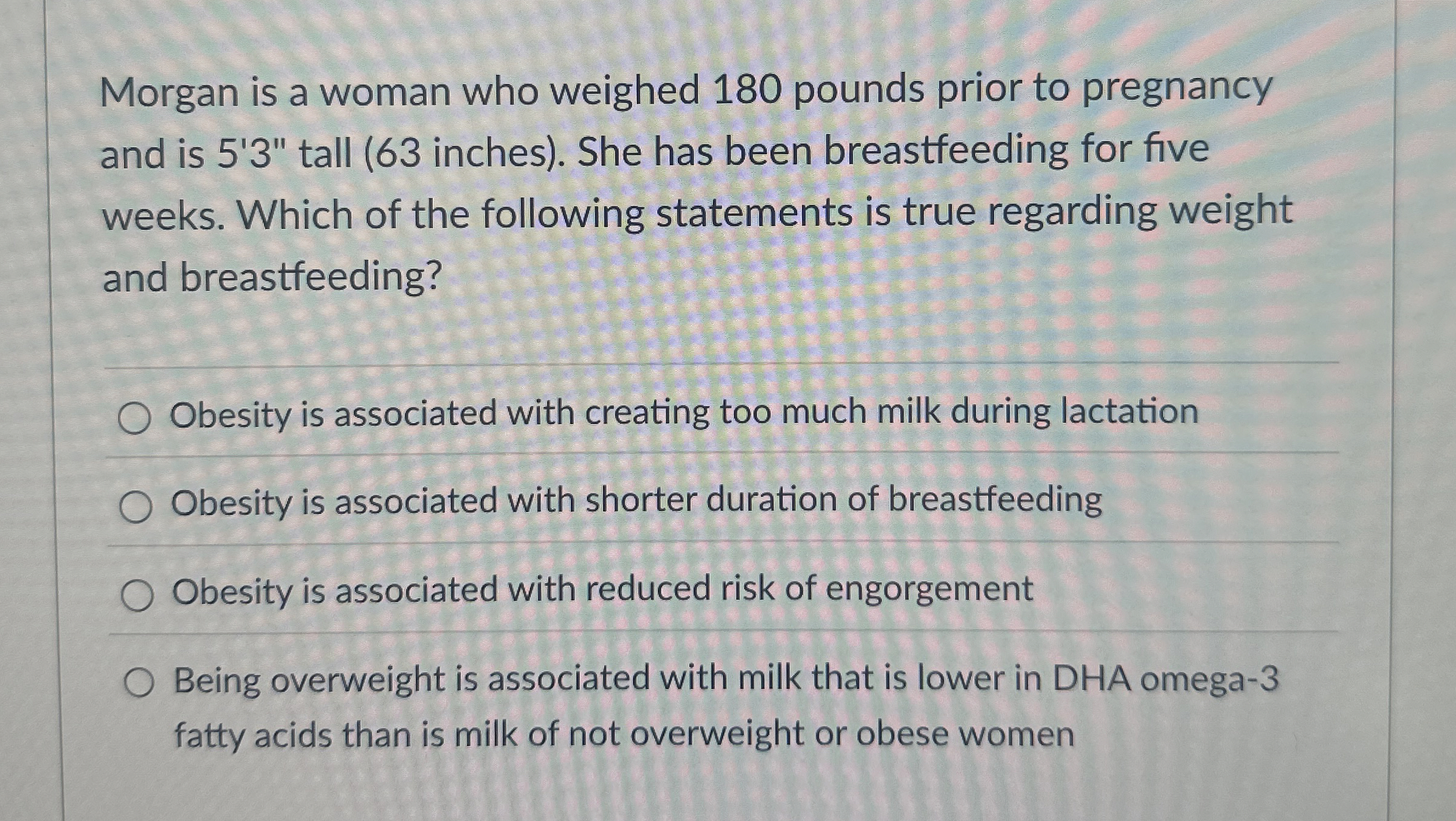 Solved is a woman who weighed 180 ﻿pounds prior to