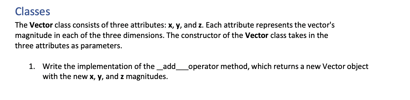 Solved ClassesThe Vector class consists of three attributes: | Chegg.com