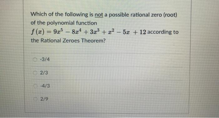 Solved Which of the following is not a possible rational | Chegg.com