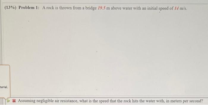 Solved 13% Problem 1: A rock is thrown from a bridge 19.5 m | Chegg.com