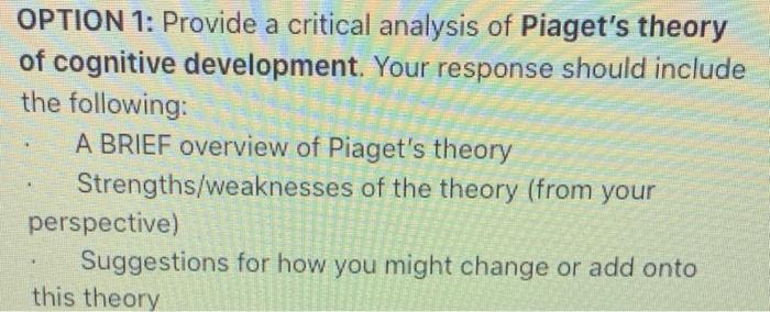 Solved OPTION 1 Provide a critical analysis of Piaget s Chegg