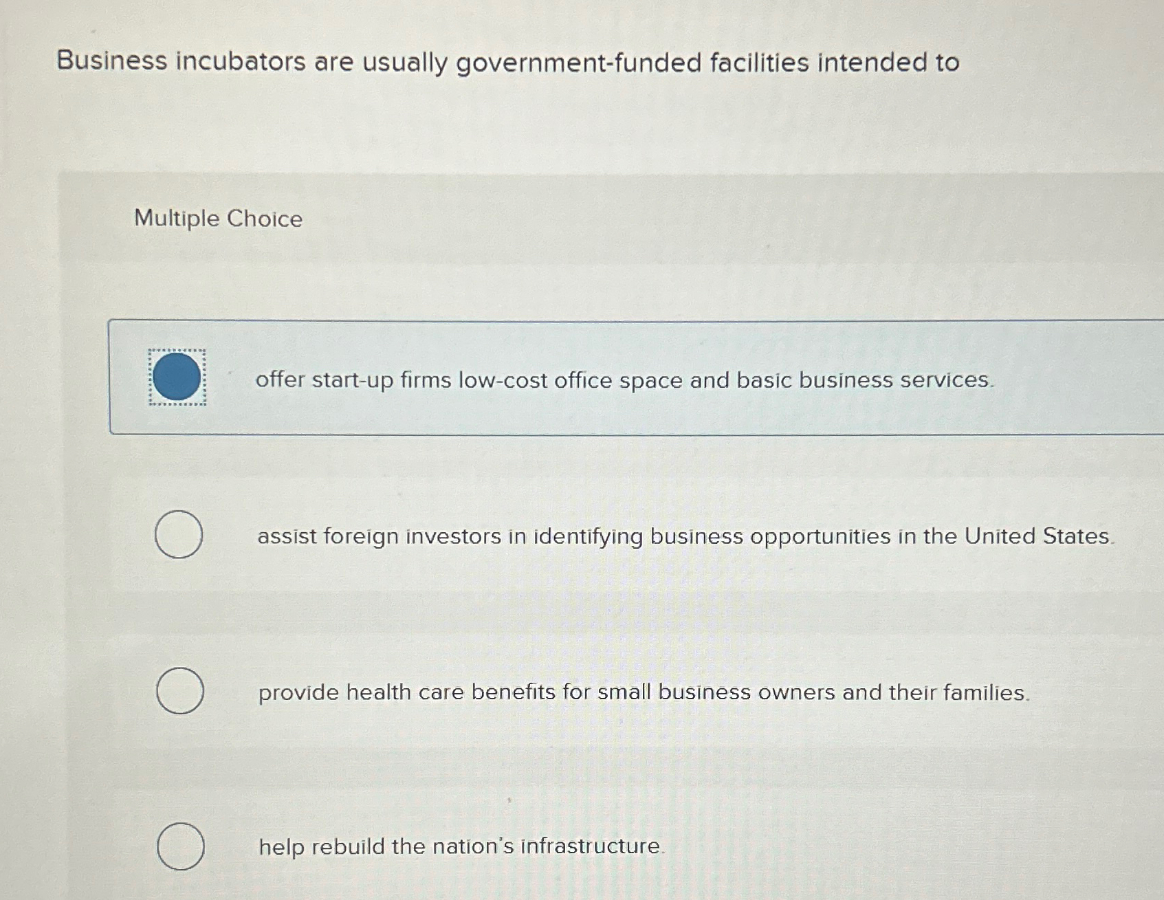 Solved Business incubators are usually government-funded | Chegg.com