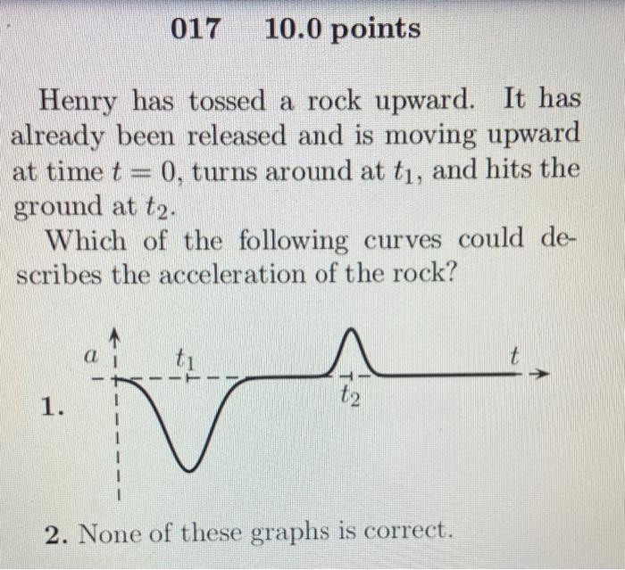 Solved 017 10 0 Points Henry Has Tossed A Rock Upward It Chegg