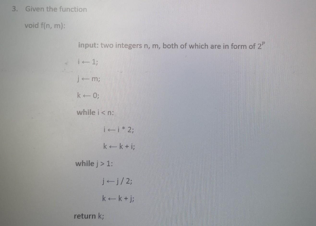 Solved 3. Given the function void f{n, m); input: two | Chegg.com