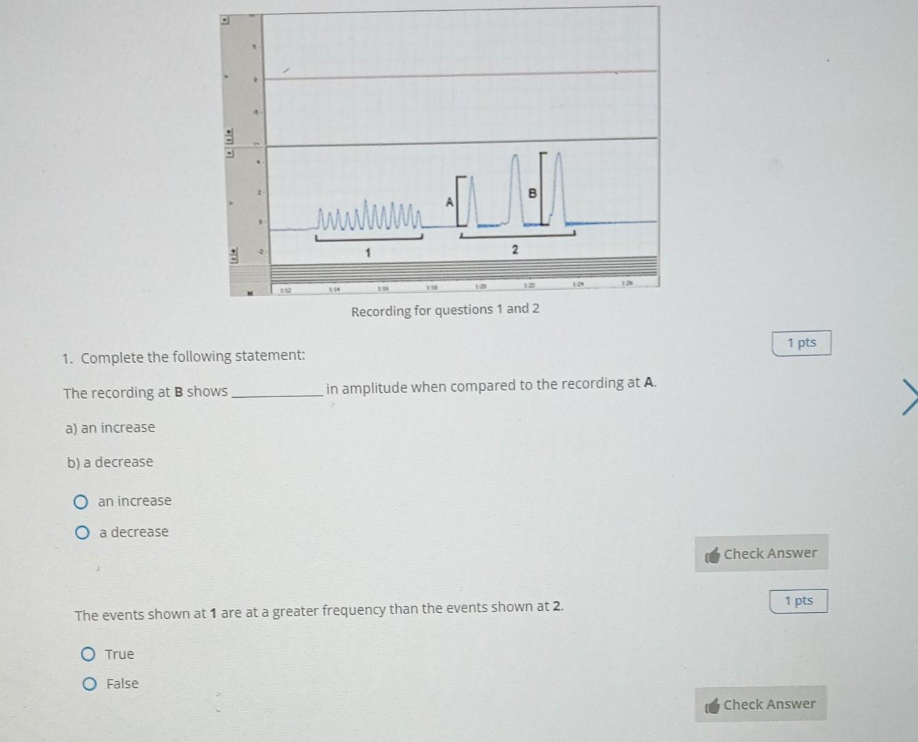 Solved 1. Complete the following statement: The recording at | Chegg.com