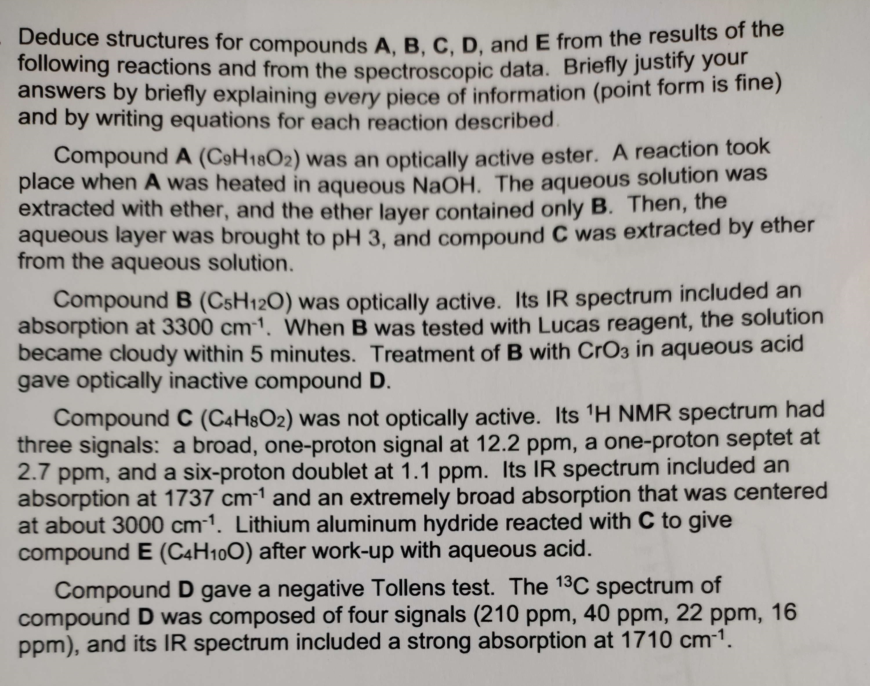 Solved Deduce structures for compounds A, ﻿B, ﻿C, ﻿D, ﻿and E | Chegg.com