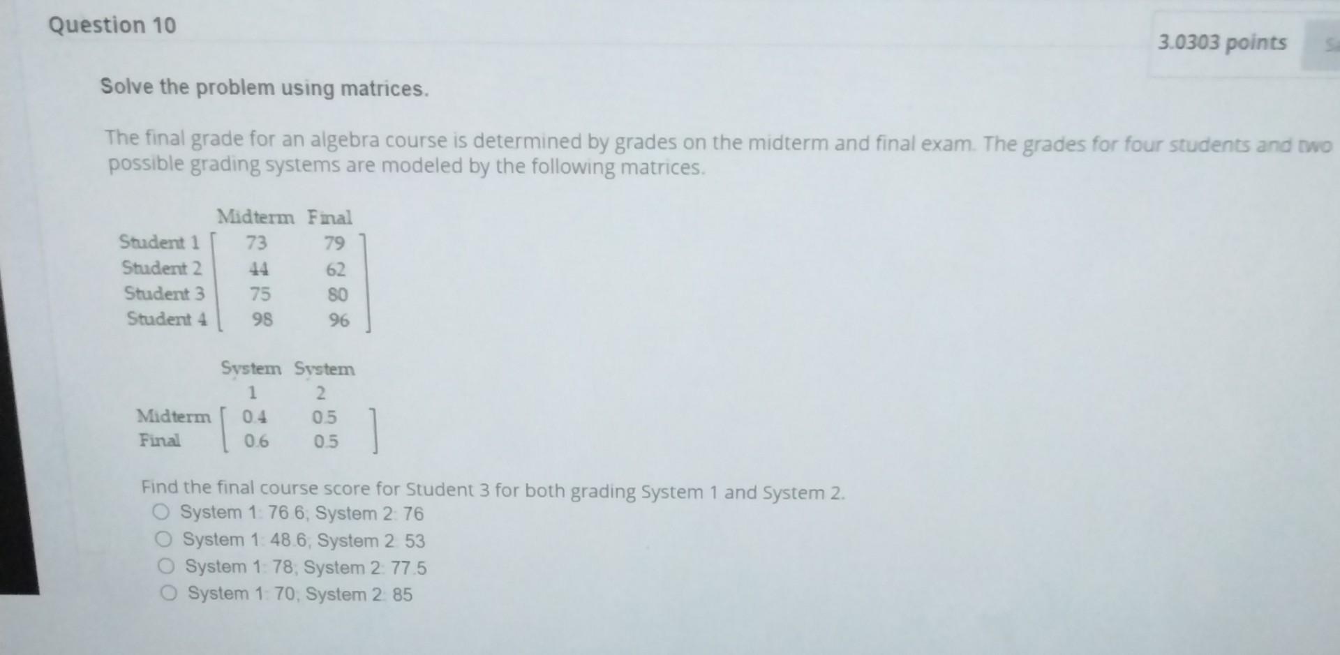 Solved Solve the problem using matrices. The final grade for | Chegg.com