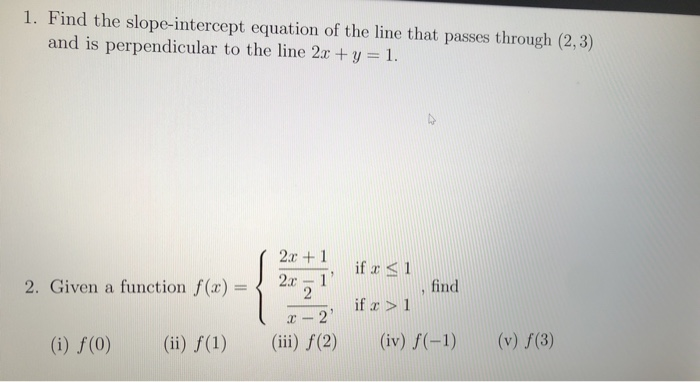 Solved 1. Find the slope-intercept equation of the line that | Chegg.com
