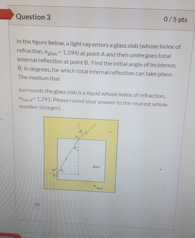 Solved Question 3 0/5 pts In the figure below, a light ray | Chegg.com