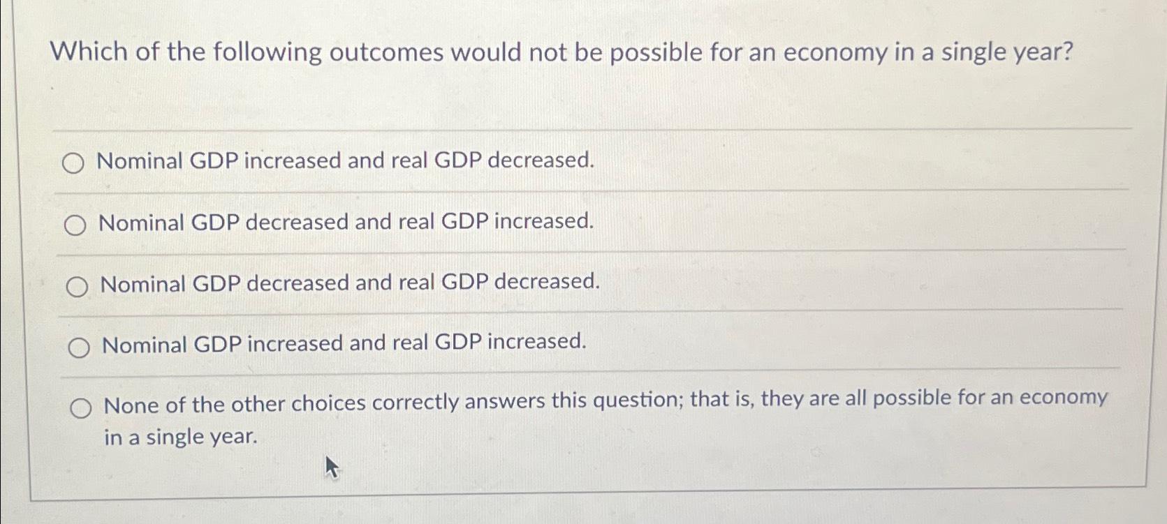 Solved Which of the following outcomes would not be possible | Chegg.com