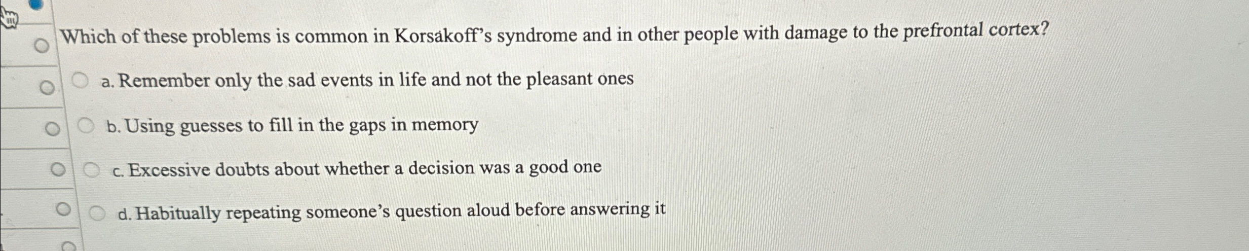 Solved Which of these problems is common in Korsakoff's | Chegg.com