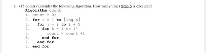 Solved 1. (15 points) Consider the following algorithm. How | Chegg.com