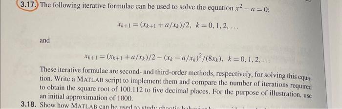 Solved 17. The following iterative formulae can be used to | Chegg.com