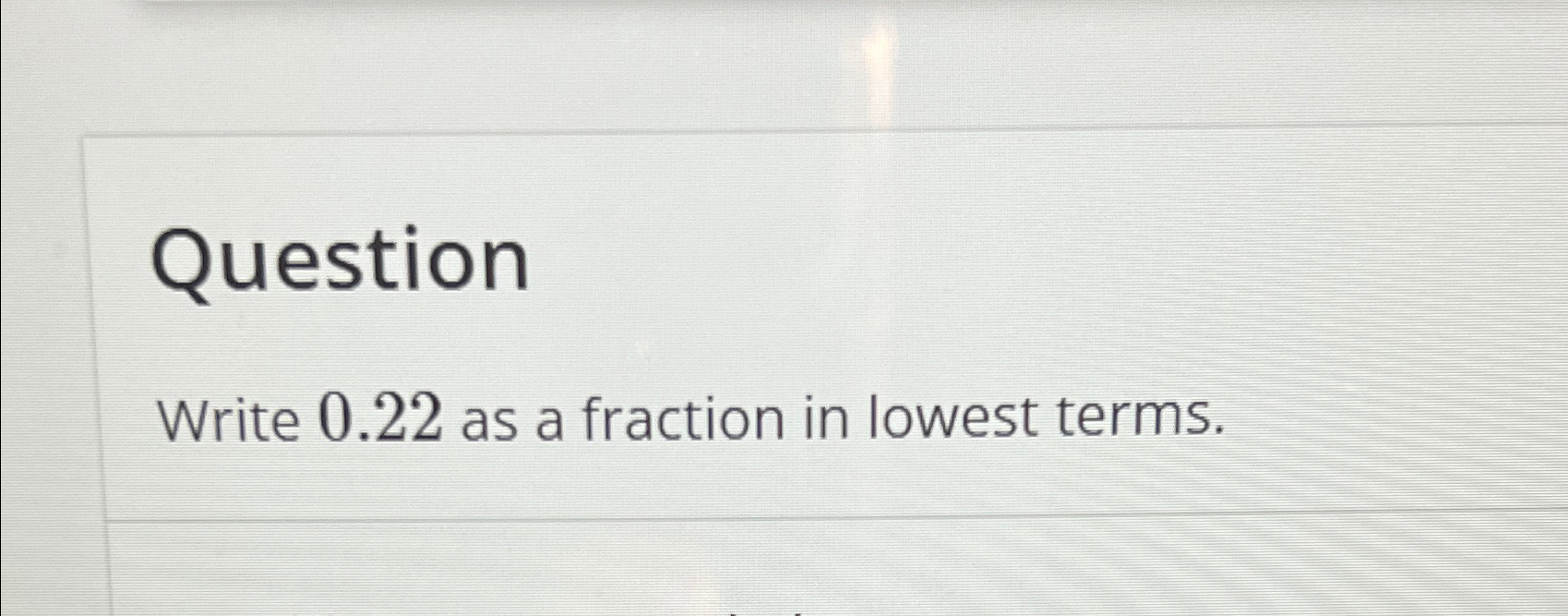 solved-questionwrite-0-22-as-a-fraction-in-lowest-terms-chegg