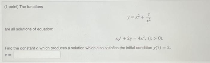 Solved (1 point) The functions y=x2+x2c are all solutions of | Chegg.com
