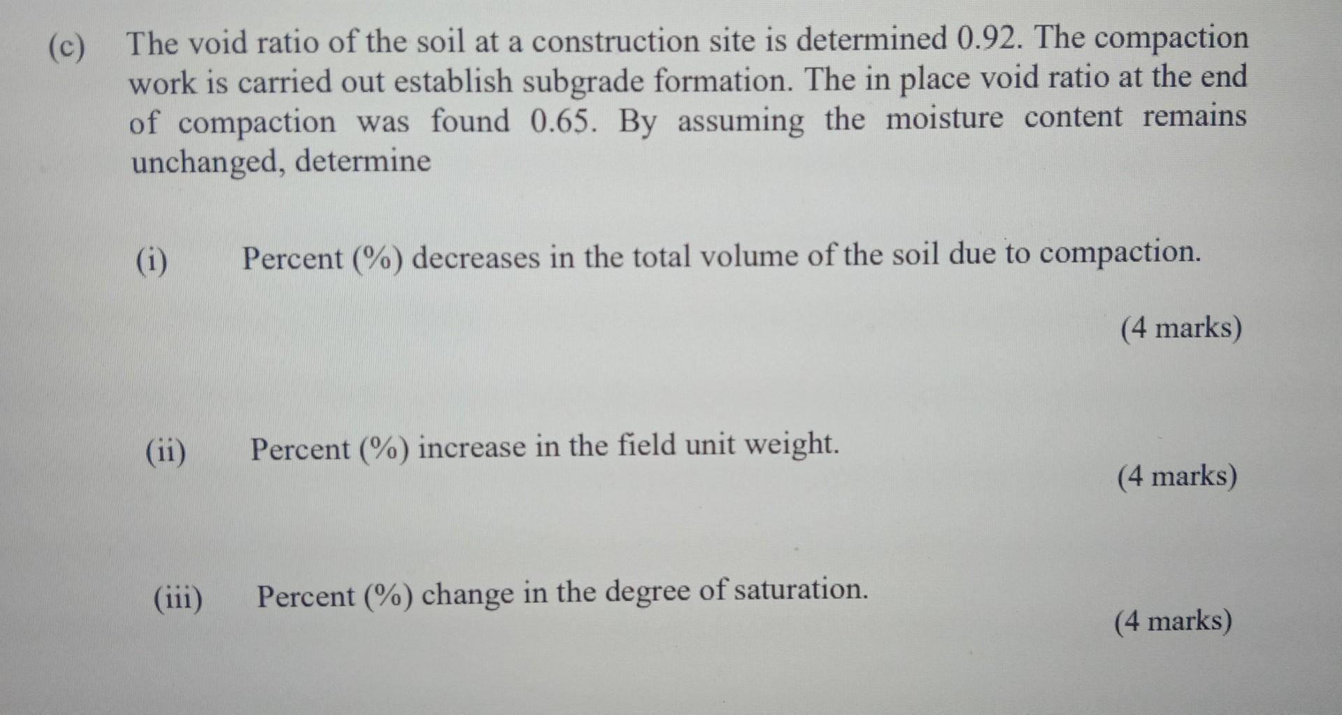 Solved (c) The void ratio of the soil at a construction site | Chegg.com