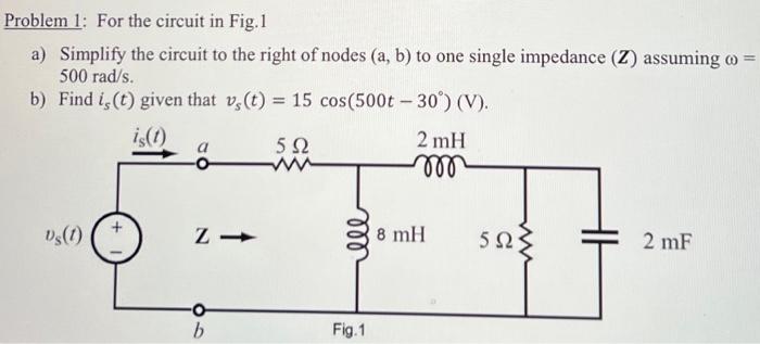 Solved Problem 1: For the circuit in Fig. 1 a) Simplify the | Chegg.com