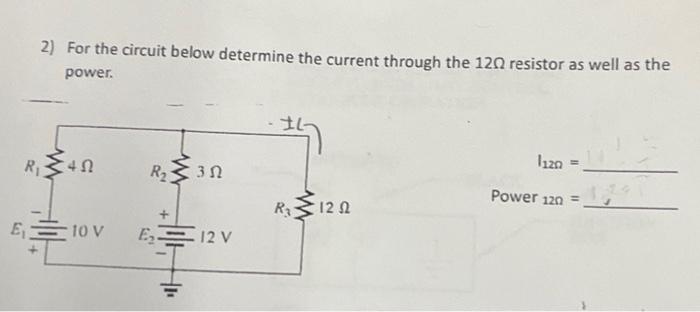 Solved 2) For the circuit below determine the current | Chegg.com