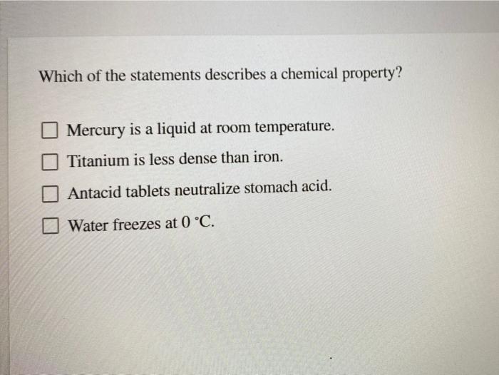 Solved Which Of The Statements Describes A Chemical Chegg