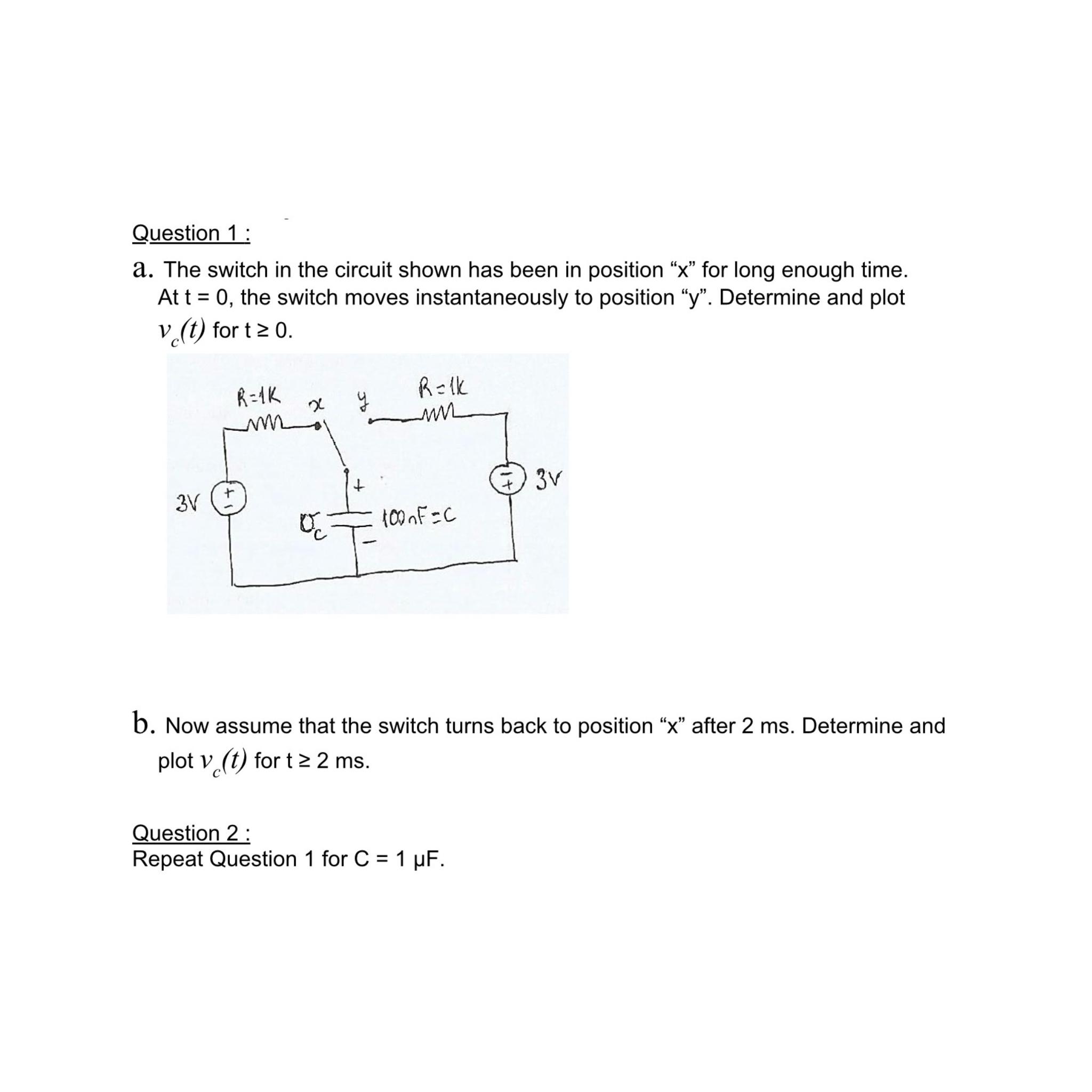 Solved Question 1:a. ﻿The switch in the circuit shown has | Chegg.com