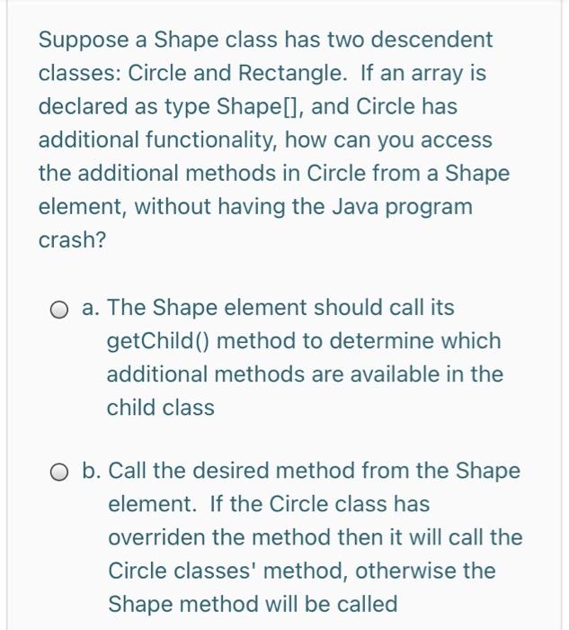Solved Suppose a Shape class has two descendent classes: | Chegg.com