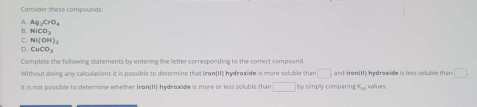 Solved Consider These Compounds A Ag2cro4 B Nico3 Ni Oh 2 Chegg Solved Consider These Compounds A Ag2cro4 B Nico3 Ni Oh 2 Chegg