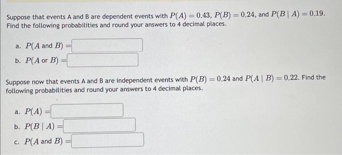Solved Suppose that events A and B are dependent events with | Chegg.com