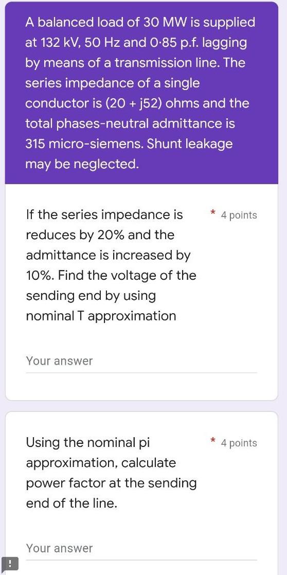 Solved ! A balanced load of 30 MW is supplied at 132 kV, 50 | Chegg.com