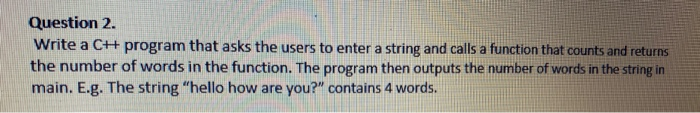 Solved Question 2. Write a CH program that asks the users to | Chegg.com