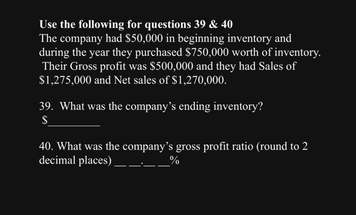 Solved Use the following for questions 39&40 The company had | Chegg.com
