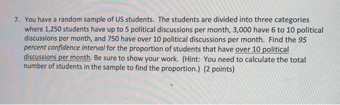 Solved 7. You have a random sample of US students. The | Chegg.com
