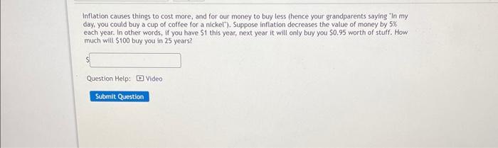 Solved Inflation causes things to cost more, and for our | Chegg.com
