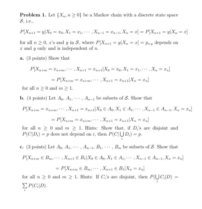 Solved Problem 1. Let {Xn, n >0} be a Markov chain with a | Chegg.com