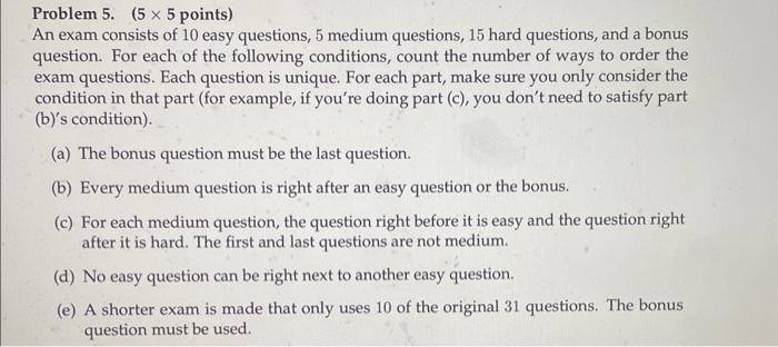 Solved Problem 5. ( 5×5 points) An exam consists of 10 easy | Chegg.com