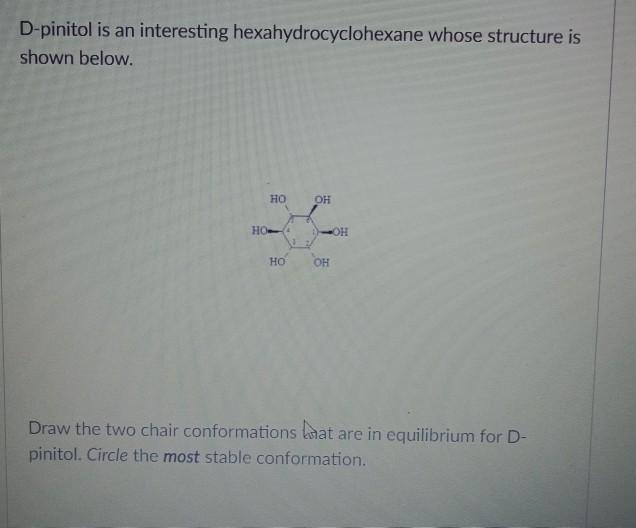 Solved D-pinitol is an interesting hexahydrocyclohexane | Chegg.com
