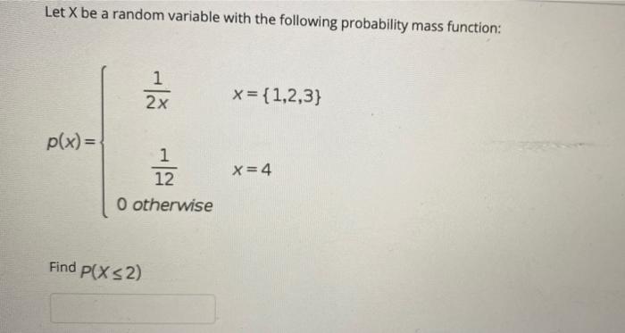 Solved Let X be a random variable with the following | Chegg.com