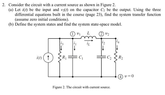 Solved 2. Consider the circuit with a current source as | Chegg.com