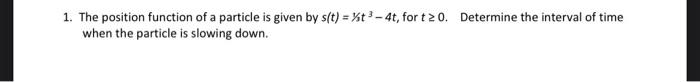 Solved 1. The position function of a particle is given by | Chegg.com