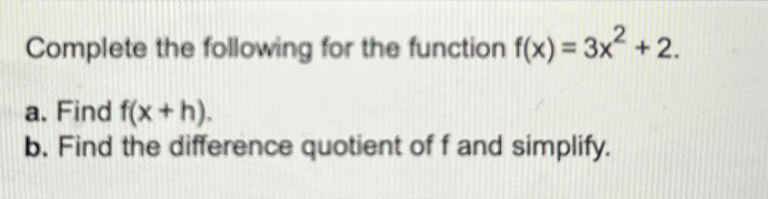 Solved Complete the following for the function f(x)=3x2+2.a. | Chegg.com