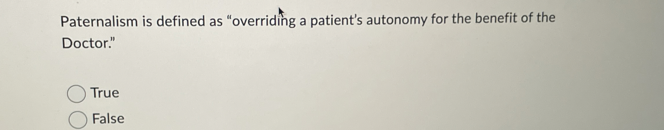 High Quality SOLUTION Paternalism is defined as "overriding a patient's ...