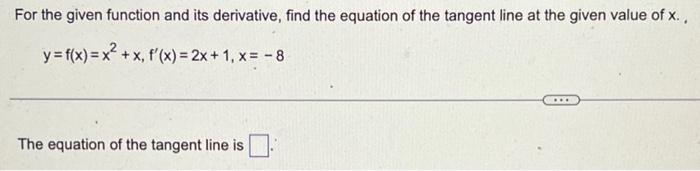 how to find the equation of a tangent line given the derivative