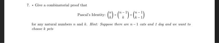 Solved 7. . Give a combinatorial proof that Pascal's | Chegg.com