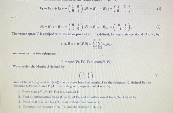 Solved F1=E1,1+E2,2=(1001),F2=E1,1−E2,2=(100−1) and | Chegg.com